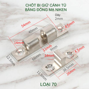 01 Chốt bi giữ cánh tủ chốt bi gài cánh tù bằng đồng mạ niken có nhiều cỡ cho khách lựa chọn