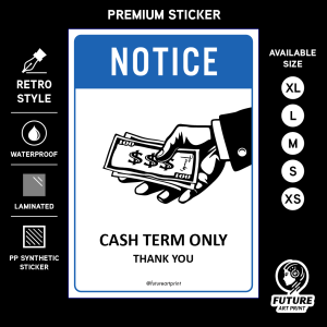 Notice Cash Term Only Thank You. Sign Label Notice Signage. Laminated Waterproof Scratch Resistant. Suitable for Indoor and Outdoor.