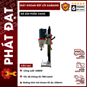 Máy Khoan Rút Lõi Betong KAIBANG K6235 - Công Suất 3400W - Khoan Mũi Tối Đa 235mm - Bảo Hành 6 Tháng