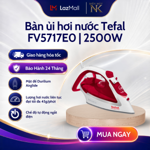 Bàn ủi hơi nước Tefal FV5717E0 - Công suất 2500W - Đế chống dính - Bảo Hành 24 Tháng