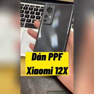 Tấm dán Xiaomi 12X dán PPF mặt trước/dán mặt sau/dán màn hình/dán mặt lưng Full viền chuẩn