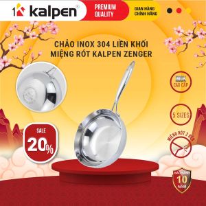 Chảo Inox 304 liền khối miệng rót Kalpen Zenger size 20-24-26-28-30cm hàng chính hãng