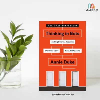 Thinking in Bets by Annie Duke - Paperback