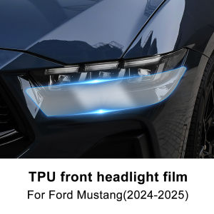 สติกเกอร์ป้องกันฟิล์มไฟหน้ารถกันรอยสำหรับ Ford Mustang 2024 2025ฟิล์มสีดำควัน TPU ฟิล์มไฟหน้าอุปกรณ์เสริมภายนอก