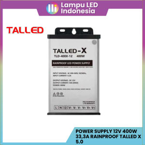POWER SUPPLY 12V 400W 333A RAINPROOF TALLED-X 5.0 GARANSI 1 TAHUN