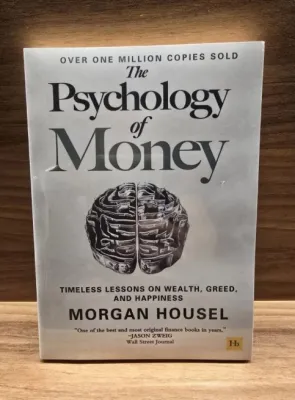 The Psychology of Money: Timeless Lessons on Wealth Greed and Happiness