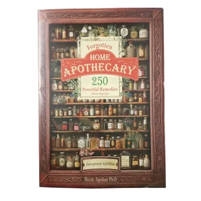 【Hot Sale】Forgotten Home Apothecary : 250 Powerful Remedies at Your Fingertips