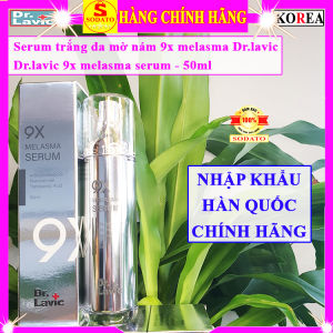 Tinh chất xóa nám đa bào dr.lavic hàn quốc kem nám 9x melasma serum chính hãng drlavic 9xmelasma cream dr lavic kem giảm nám tàn nhang dưỡng trắng da