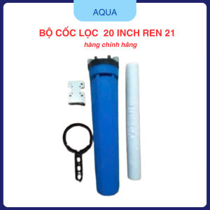 bộ cốc lọc nước thô 20 inch ren 21