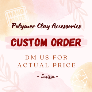 ✨ Customize Your Own Design ✨ Handmade Polymer Clay Accessories - DM for actual price