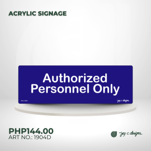 Acrylic Signage  Authorized Personnel Only - 3.0" x 9.0" x 1.5mm - Jay C. Designs - 1904