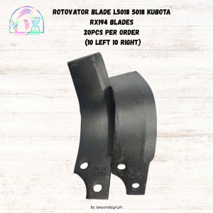 Rotovator Blade L5018 5018 Kubota RX194 Blades 20pcs per order (10 left 10 right)