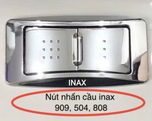 PHỤ KIỆN NÚT NHẤN BÀN CẦU INAX CHÍNH HÃNG AC 909VRN