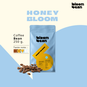เมล็ดกาแฟคั่วกลาง Bloom Bean – รส Honey Bloom หอมละมุน เข้มกลมกล่อม ดื่มง่าย สัมผัสรสหวานมีมิติ จากกาแฟสายพันธุ์ทิปิก้า