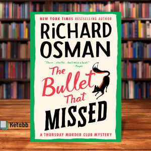 The Bullet That Missed: (The Thursday Murder Club 3) by Richard Osman [High Quality Paperback]