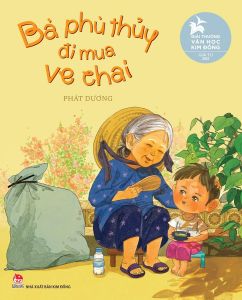 Bà Phù Thủy Đi Mua Ve Chai (Tác giả: Phát Dương) - Bìa Cứng