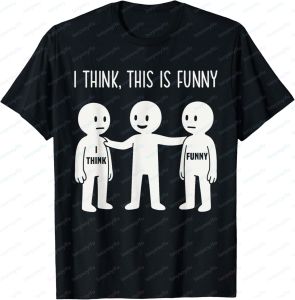 [Local Stock] VCC I Think This Is Funny Meme Sarcastic Humor Graphic T-Shirt Casual Fashion Harajuku Man Tshirt Summer Cotton Short Sleeve Tees