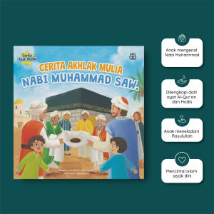 Cerita Anak Muslim : Cerita Akhlak Mulia Nabi Muhammad SAW (Soft Cover)