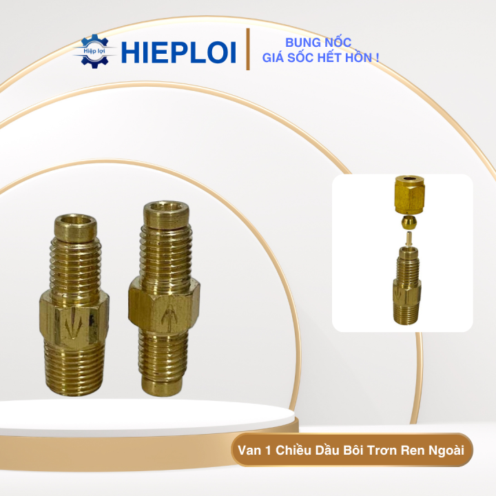 Van 1 chiều dầu bôi trơn 2 đầu ren ngoài – giữ dầu ổn định, ngăn chảy ...