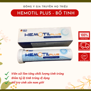 Viên sủi Hemotil Plus hộp 10 viên tăng số lượng và chất lượng tinh trùng tăng cường sinh lý nam giới