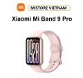 Vòng đeo tay thông minh Xiaomi Mi Band 9 Pro Bản Quốc Tế Chính Hãng Phân Phối. 