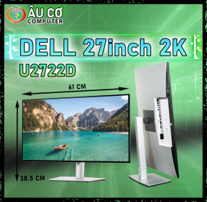 [CŨ] Màn hình Dell 2K U2722D 27 inch Chuyên Đồ Hoạ U2722 27inch QHD IPS Chính hãng Bảo hành 3 Tháng