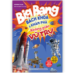 Sách Big Bang - Bách khoa và khám phá không gian vũ trụ