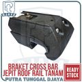 Braket Crossbar Jepit Roof Rail - Cross Bar Footpack Bracket Universal Mobil Atap Roofrail Standar Dan Tanam - Pajero Fortuner Rush Terios Outlander Cortez Almaz Captiva. 