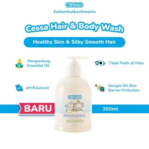 CESSA Hair and Body Wash 250ml / Nourshing Hair Lotion 100ml  || Sabun Bayi Shampoo Bayi Cessa || Hair Lotion Baby || Rambut Sehat Berkilau