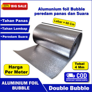 1 Meter 60cm Aluminium Foil Bubble Double Side Peredam Panas Suara Hujan Atap Genteng Rumah Dan Pabrik Sarang Walet Tebal 4 Mm Murah