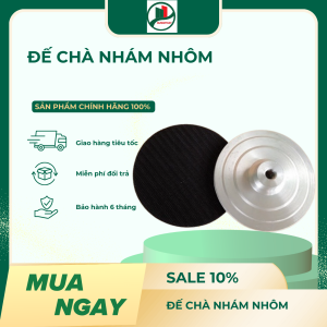 Đế Chà Nhám Nhôm Gắn Nhám Dán Đĩa Nhôm