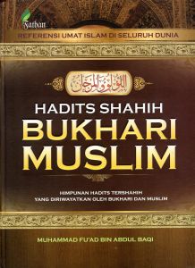 HADITS SHAHIH BUKHARI MUSLIM