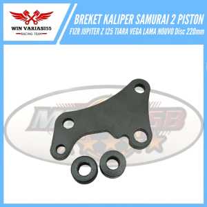 BREKET KALIPER SAMURAI 2 PISTON PIRINGAN 220MM PNP JUPITER Z JUPITER F1ZR VEGA LAMA NOUVO TIARA