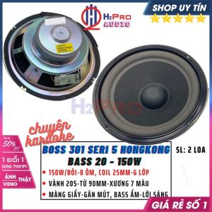 2 Loa Bass 20 Boss 301 Seri 4 5 HongKong 150W-8 Ôm-Coil 25 6 Lớp Bass Ấm Lời Sáng Củ Loa Bass 20 Cao Cấp-H2Pro Audio