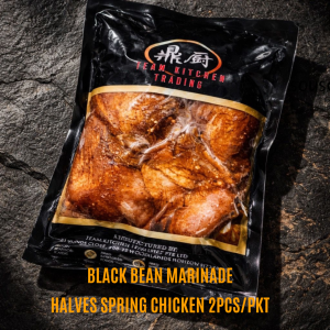 FROZRN BLACK BEAN MARINADE HALVES SPRING CHICKEN 2PCS / PKT 800 - 1000GM