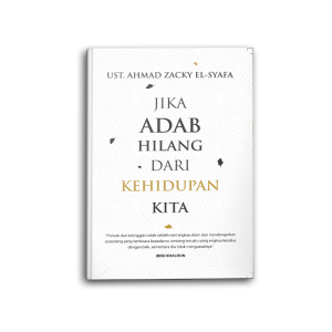 Pengaruh Adab pada Kehidupan: Buku Islami Motivasi