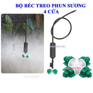 Bộ Béc Treo Phun Sương Tưới Cây 4 Hướng Bộ Đầy Đủ Cho Giàn Treo Nhà Kính