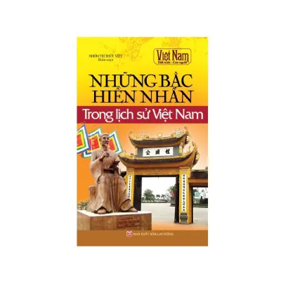 Sách -lịch sử - Những bậc hiền nhân trong lịch sử Việt Nam