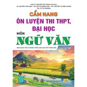 Sách - Cẩm Nang Ôn Luyện Thi THPT Đại Học Môn Ngữ Văn - Biên soạn theo chương trình GDPT 2018 - ndbooks