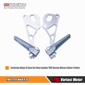 Step Ninja R Footstep Ninja R Postep Ninja R SS Satu Set Non Jomblo TRG Varian Warna Silver Polish Untuk Motor Kawasaki Ninja R dan Ninja SS