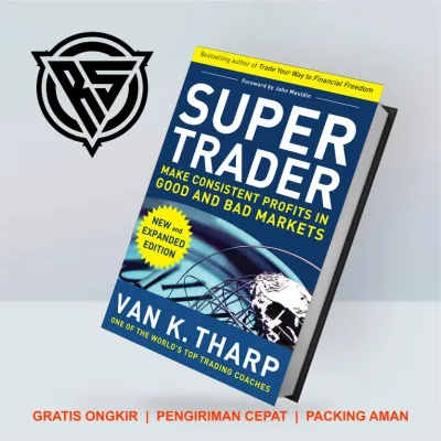 Super Trader Expanded Edition Make Consistent Profits in Good and Bad Markets by van K Thrap