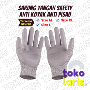 SARUNG TANGAN ANTI KOYAK MELINDUNGI TANGAN DARI PISAU GORES LUKA SAFETY KERJA MOTOR ALAT PERKAKAS TUKANG PERTUKANGAN KAYU