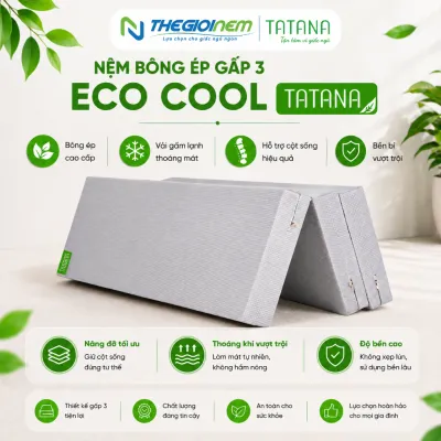 Nệm Bông Ép Tatana Eco Cool Gấp 3 - Áo vải Gấm Lạnh Thoáng Mát Êm Ái. Bảo hành 10 năm