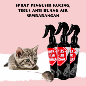 SPRAY HUS-HUS PENGUSIR KUCING TIKUS YANG SUKA BUANG KOTORAN SEMBARANGAN