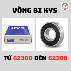 Vòng bi KYS 62300 62301 62302 62303 62304 62305 62306 62307 62308