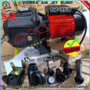 SANJU --> SJP Pompa Air JET PUMP SJ-260 (Otomatis) Lilitan Tembaga 100℅ Sudah Lengkap Berkualitas Dan Bergaransi