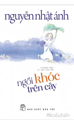 Sách - Ngồi Khóc Trên Cây - ( Nguyễn Nhật Ánh )