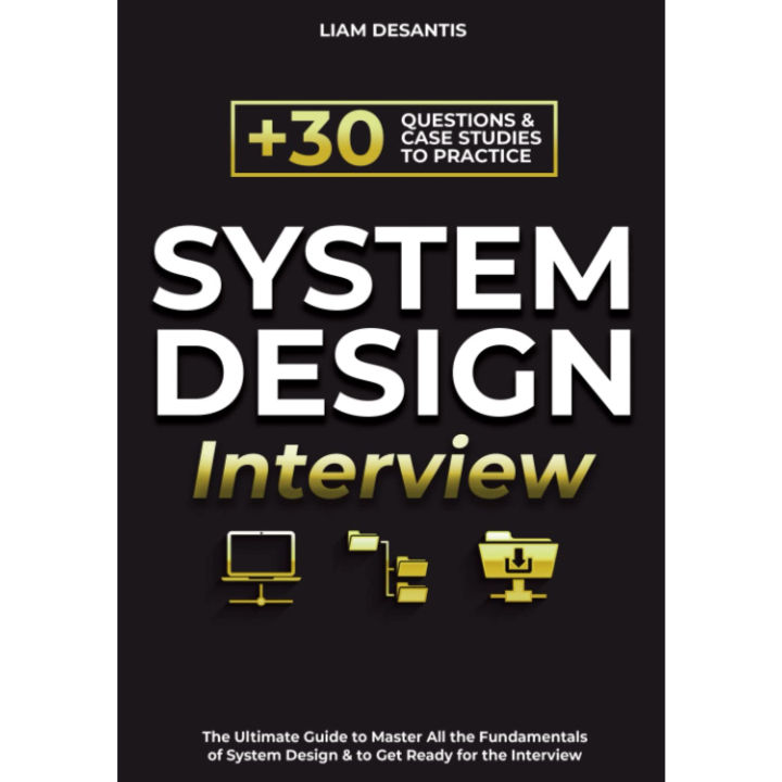 System Design Interview: The Ultimate Guide to Master All the ...