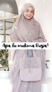 Mukena Mewah Rusia by Dalanova: Tas Cantik Gratis