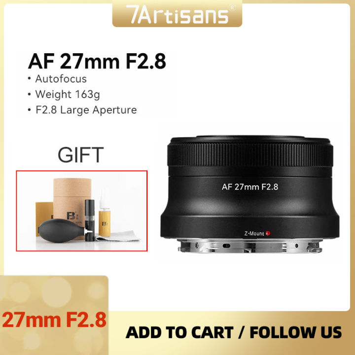 7artisans 7 artisans AF 27mm F2.8 APS-C AutoFocus STM Large Aperture Prime Lens For Nikon Z Mirrorless Cameras Zfc Z50 Z30 Z6II Z7II Z6 Z7